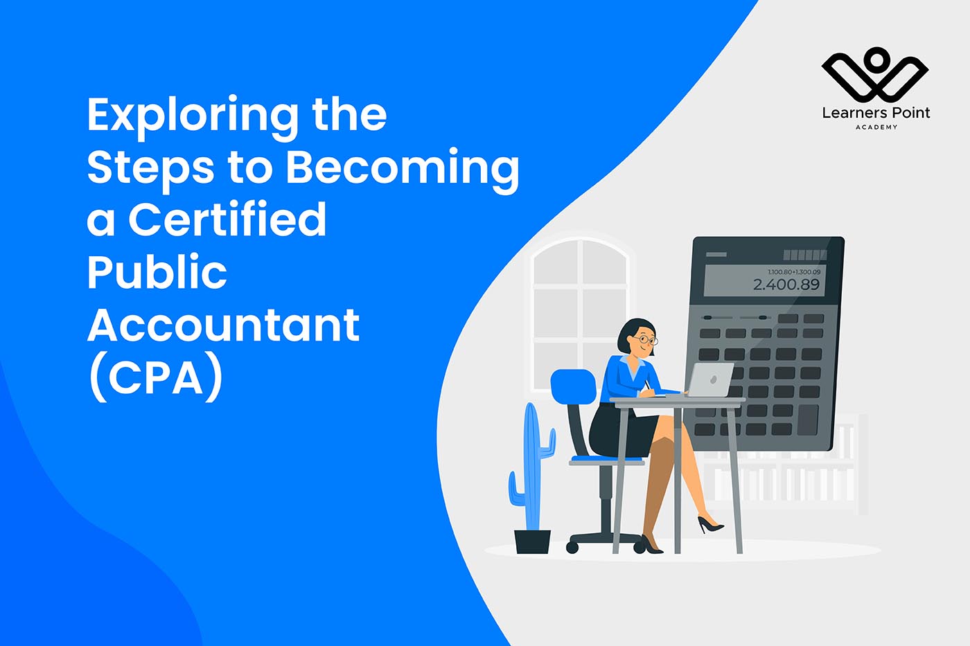 Exploring the Steps to Becoming a Certified Public Accountant (CPA)